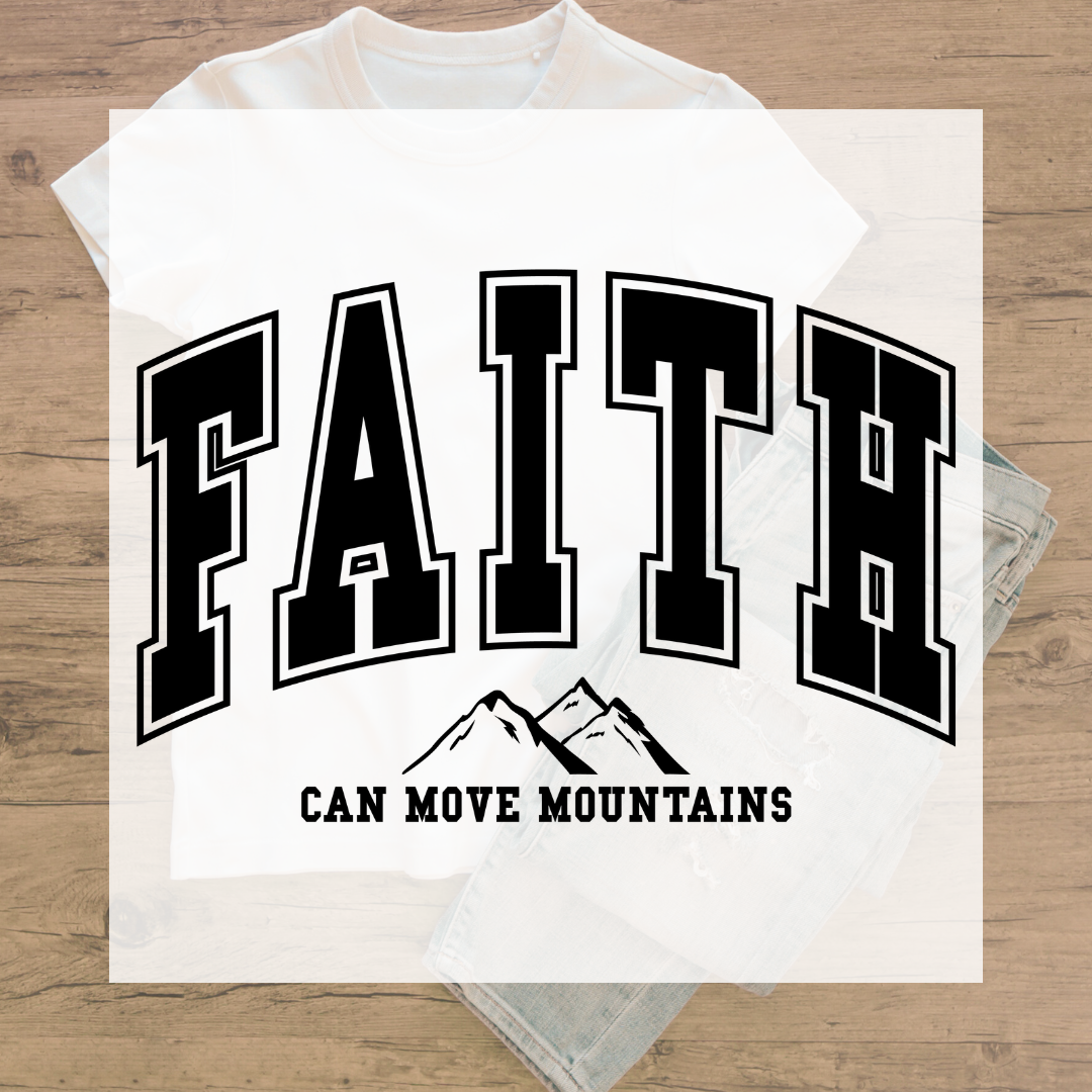 Faith Can Move Mountains